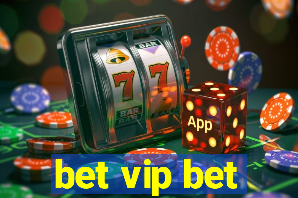 bet vip bet